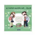 De mayor quiero ser….feliz