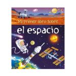 Mi Primer Libro sobre el Espacio